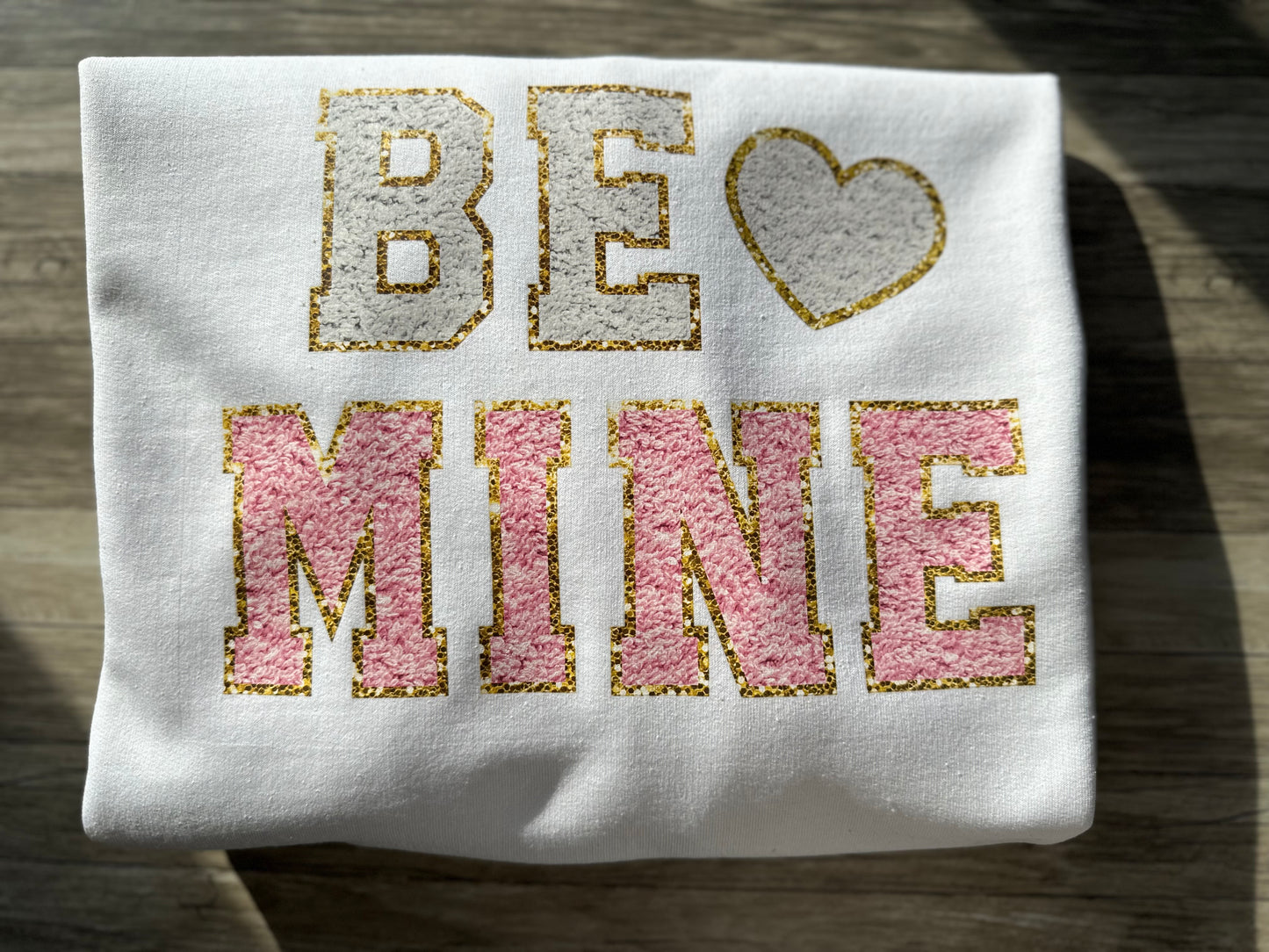 Be Mine Valentine’s Day Sweatshirt