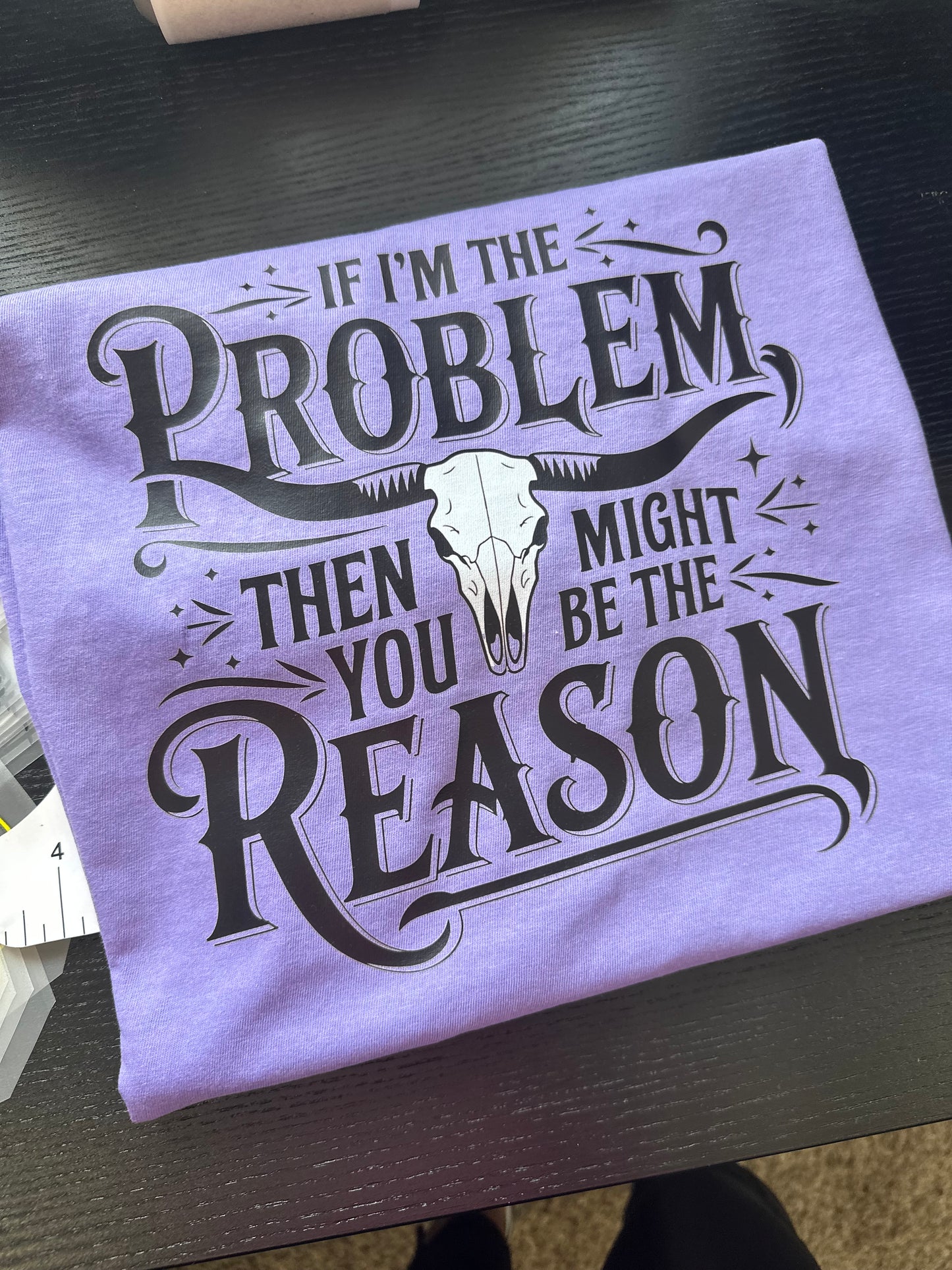 If I’m the Problem Graphic Tee