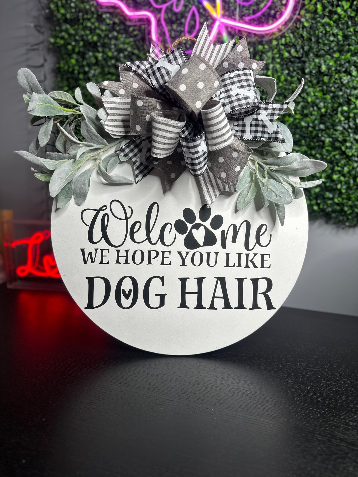 Welcome We Hope You Like Dog Hair 18" Door Hanger