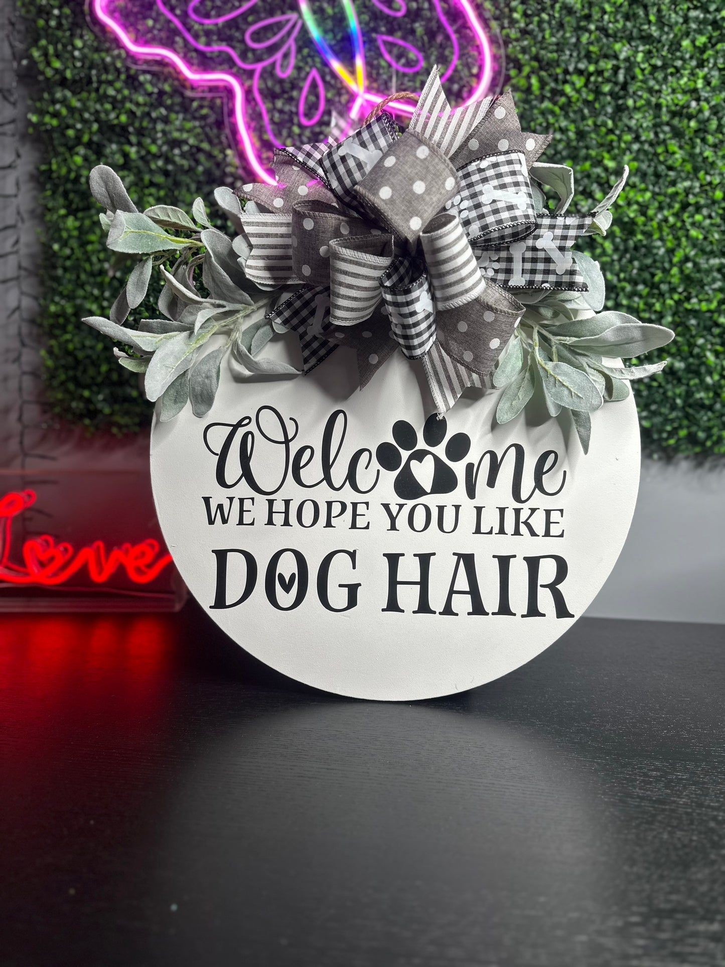 Welcome We Hope You Like Dog Hair 18" Door Hanger