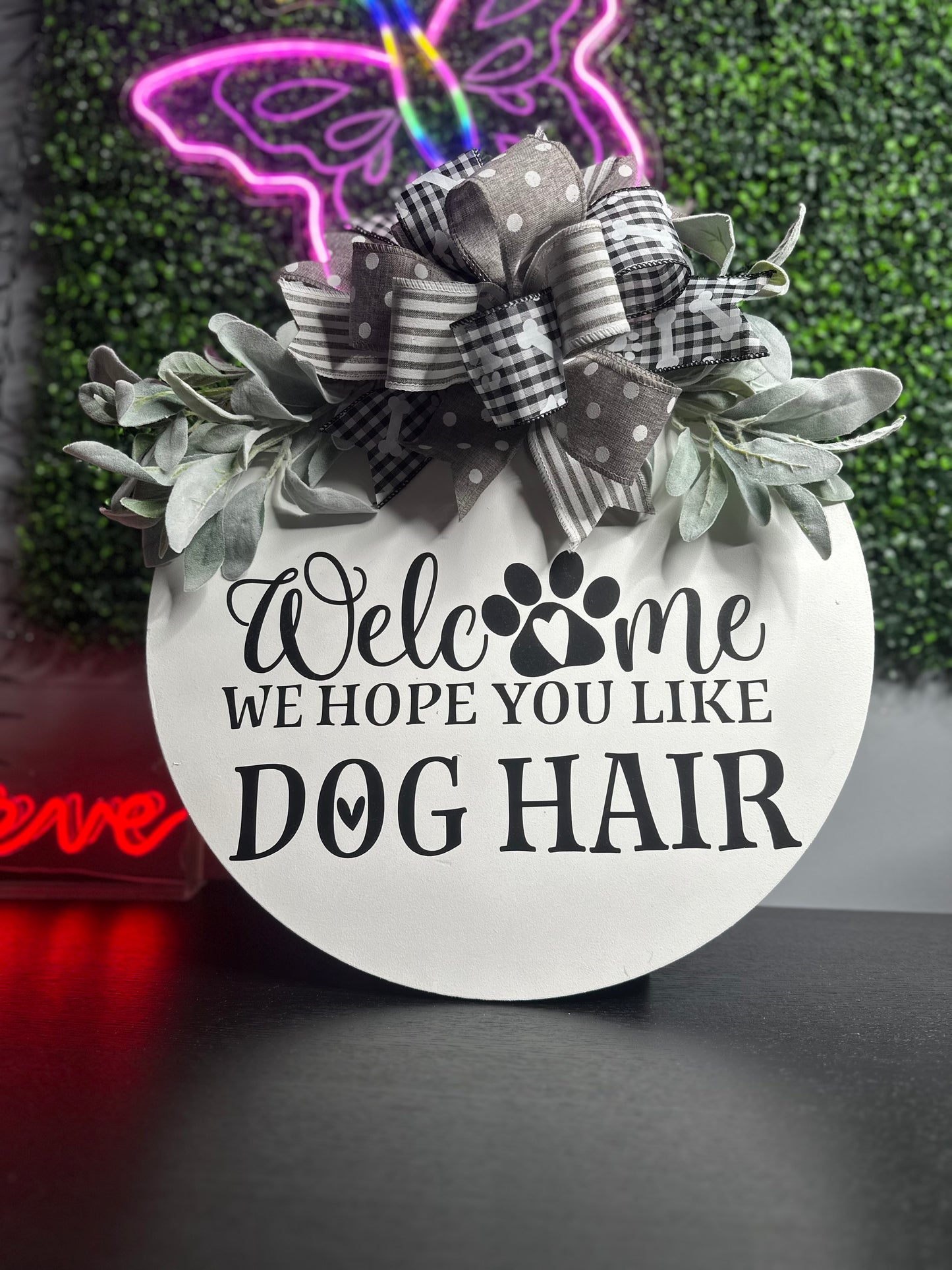 Welcome We Hope You Like Dog Hair 18" Door Hanger