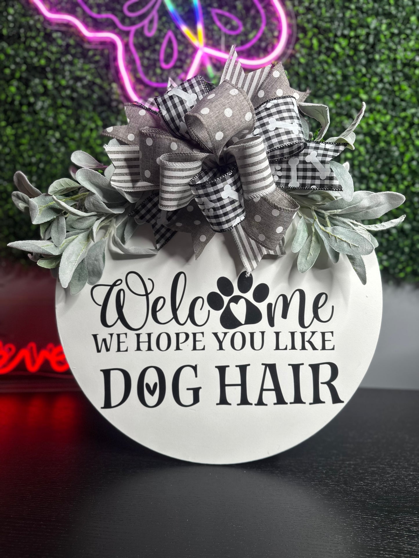 Welcome We Hope You Like Dog Hair 18" Door Hanger
