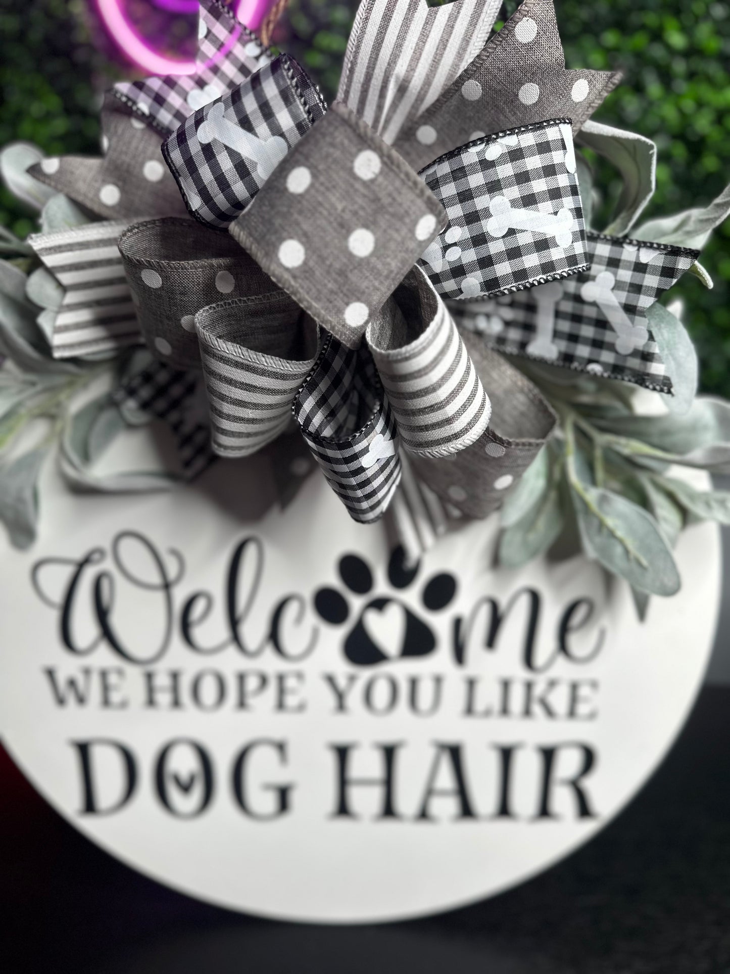 Welcome We Hope You Like Dog Hair 18" Door Hanger