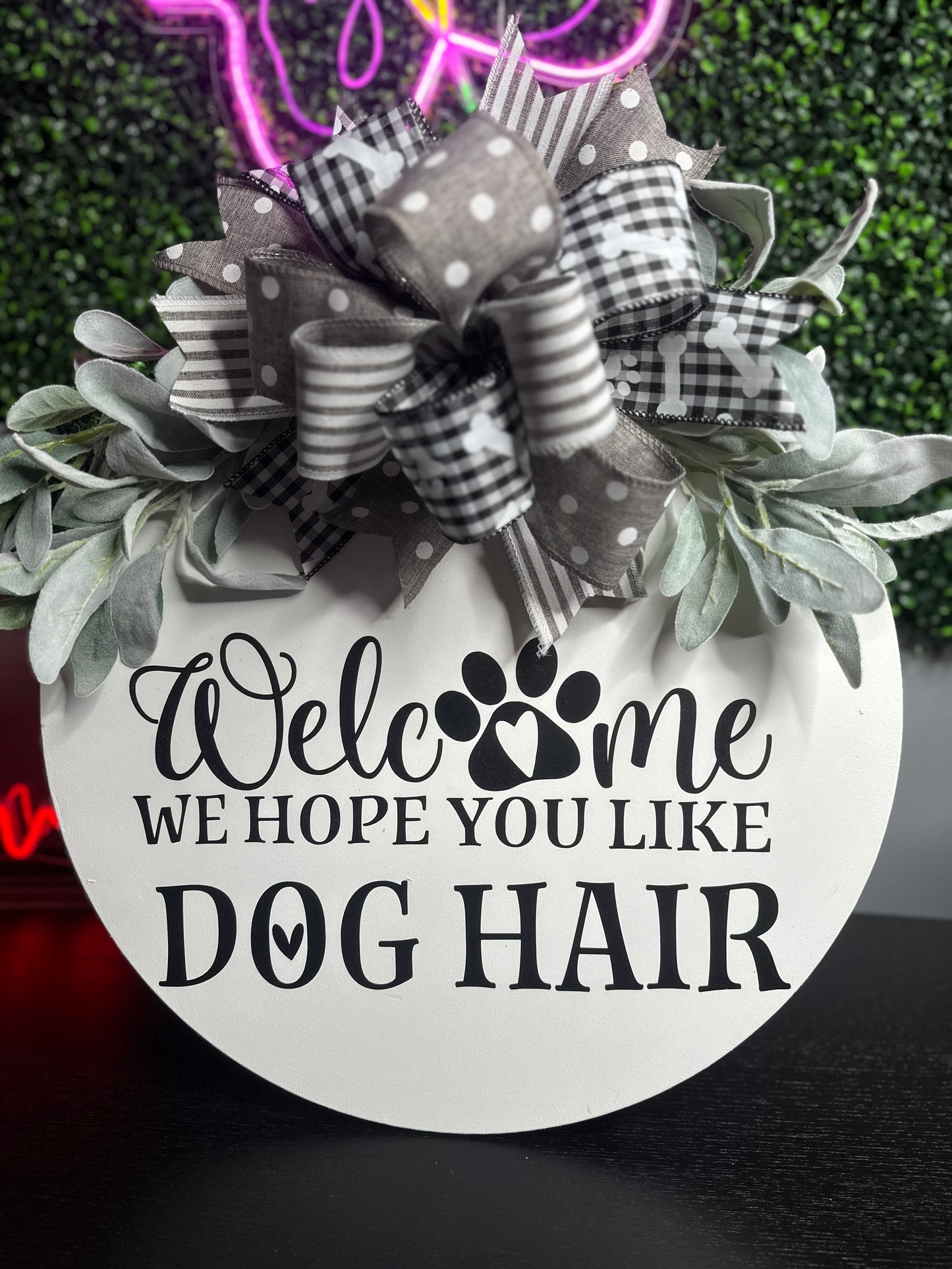 Welcome We Hope You Like Dog Hair 18" Door Hanger