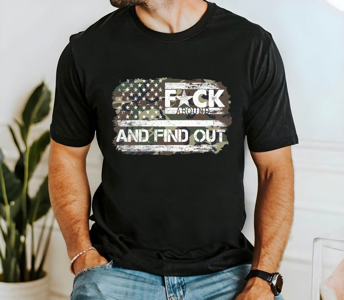 F*CK Around and Find Out unisex T-Shirt (Pre-Order shipping out next week)