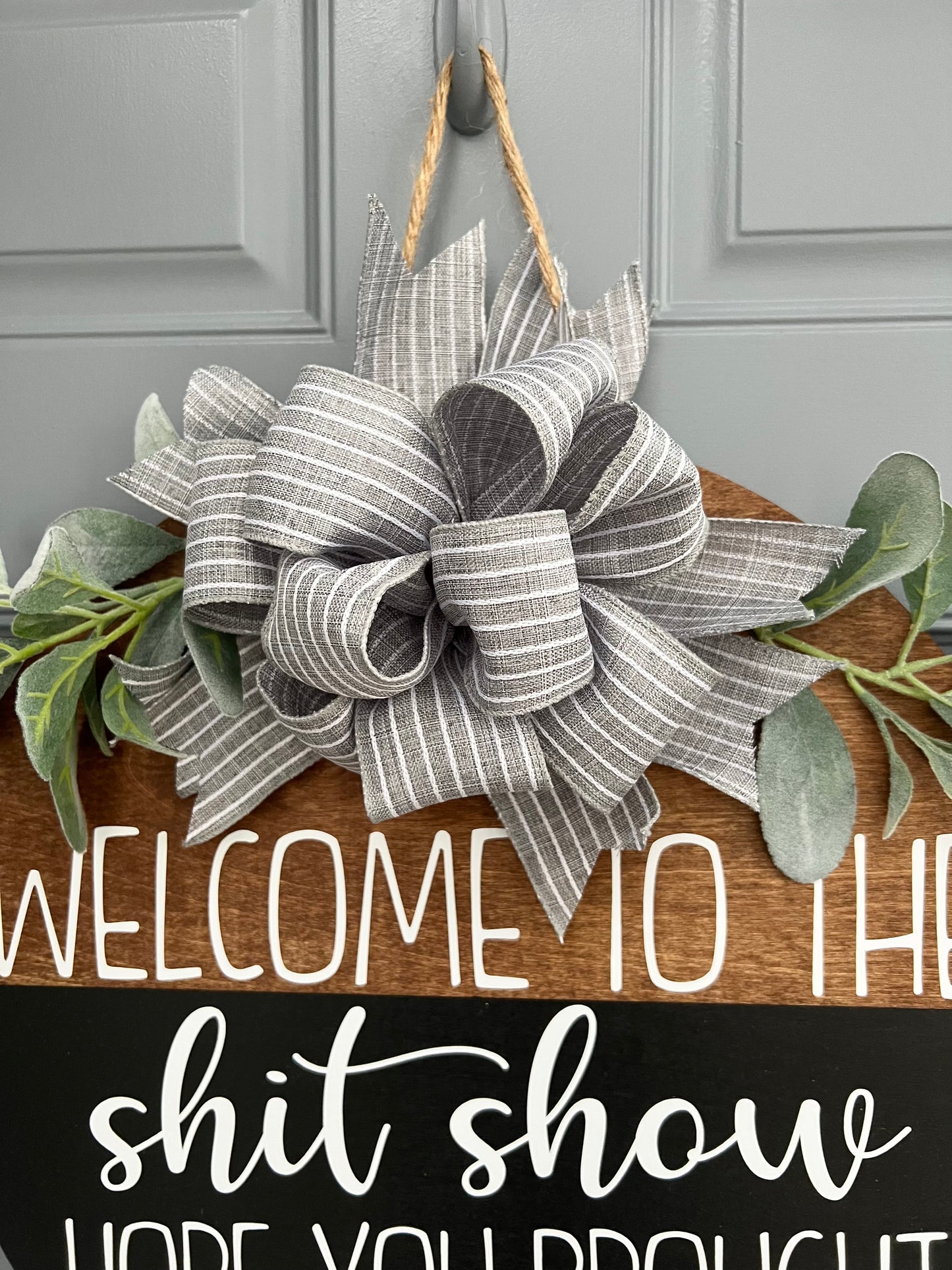 18” Welcome To The Shit Show Door Hanger - Willow Love Bug Designs