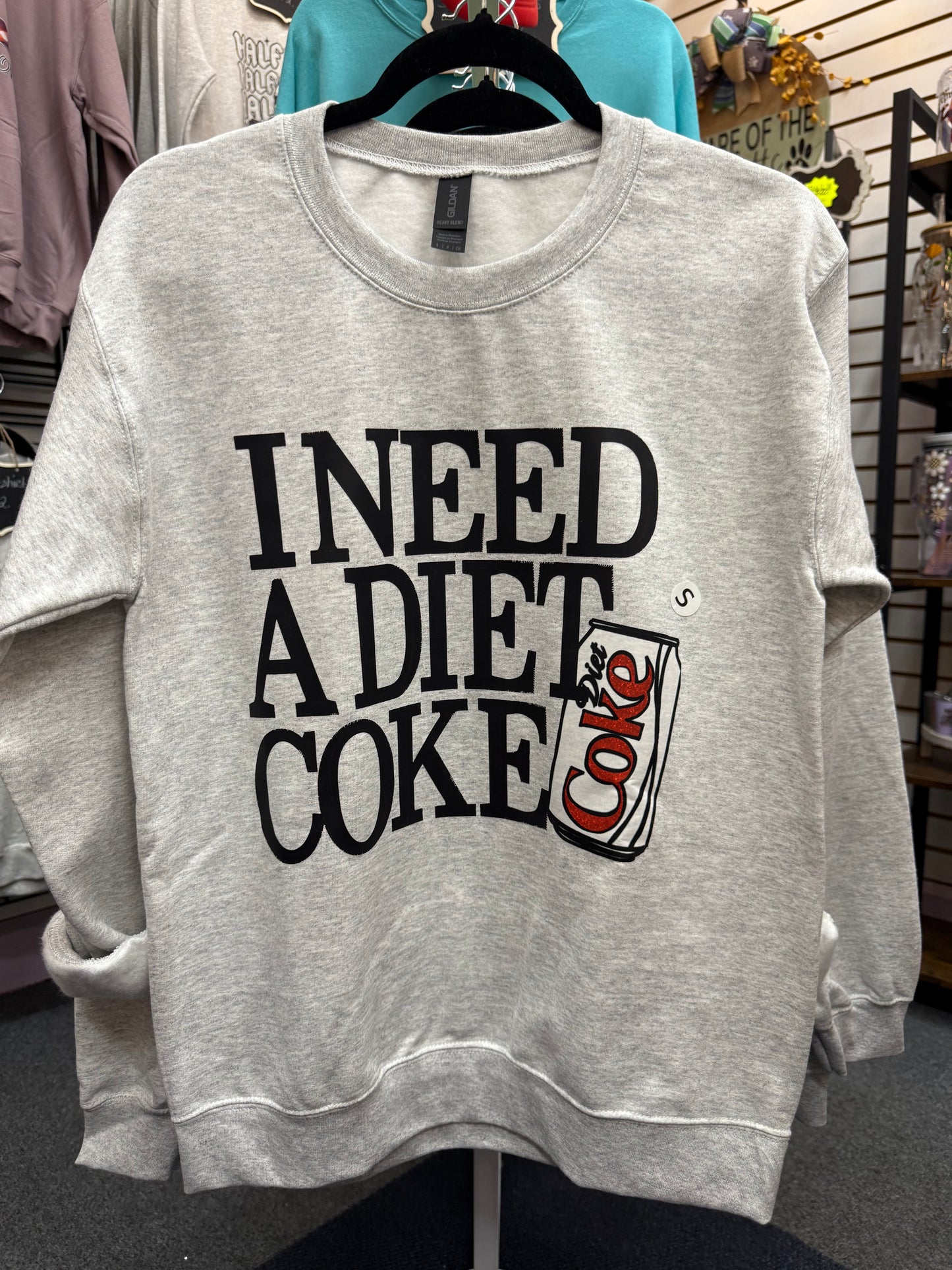 I NEED A DIET COKE SWEATSHIRT (Pre-order) Ships out next week.