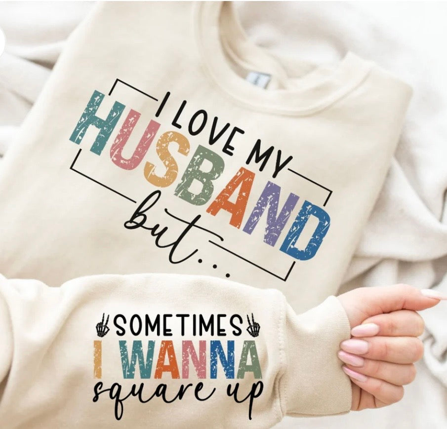 I Love My Husband But Sometimes I Wanna Square Up Gildan Tan Crewneck Sweatshirt