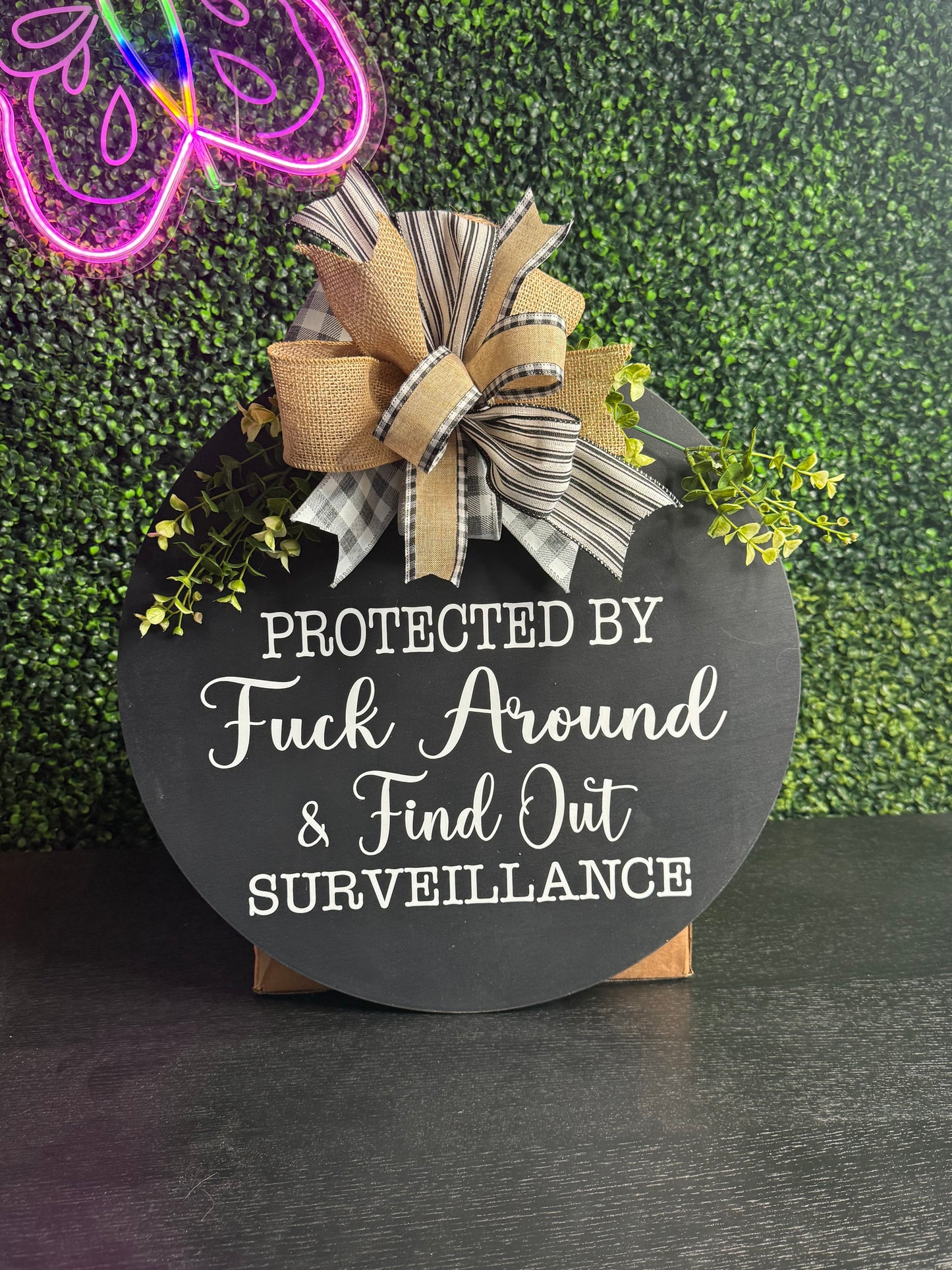 Protected By F Around & Find Out 18” Door Hanger