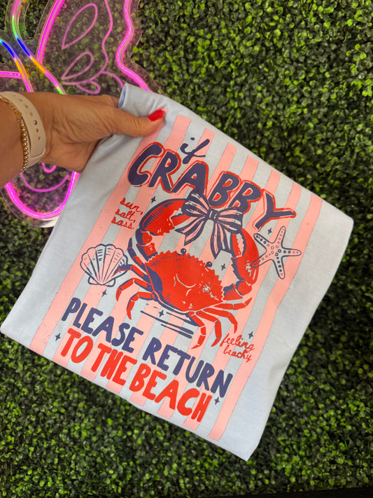 If Crabby Please Return To The Beach Comfort Colors Tee