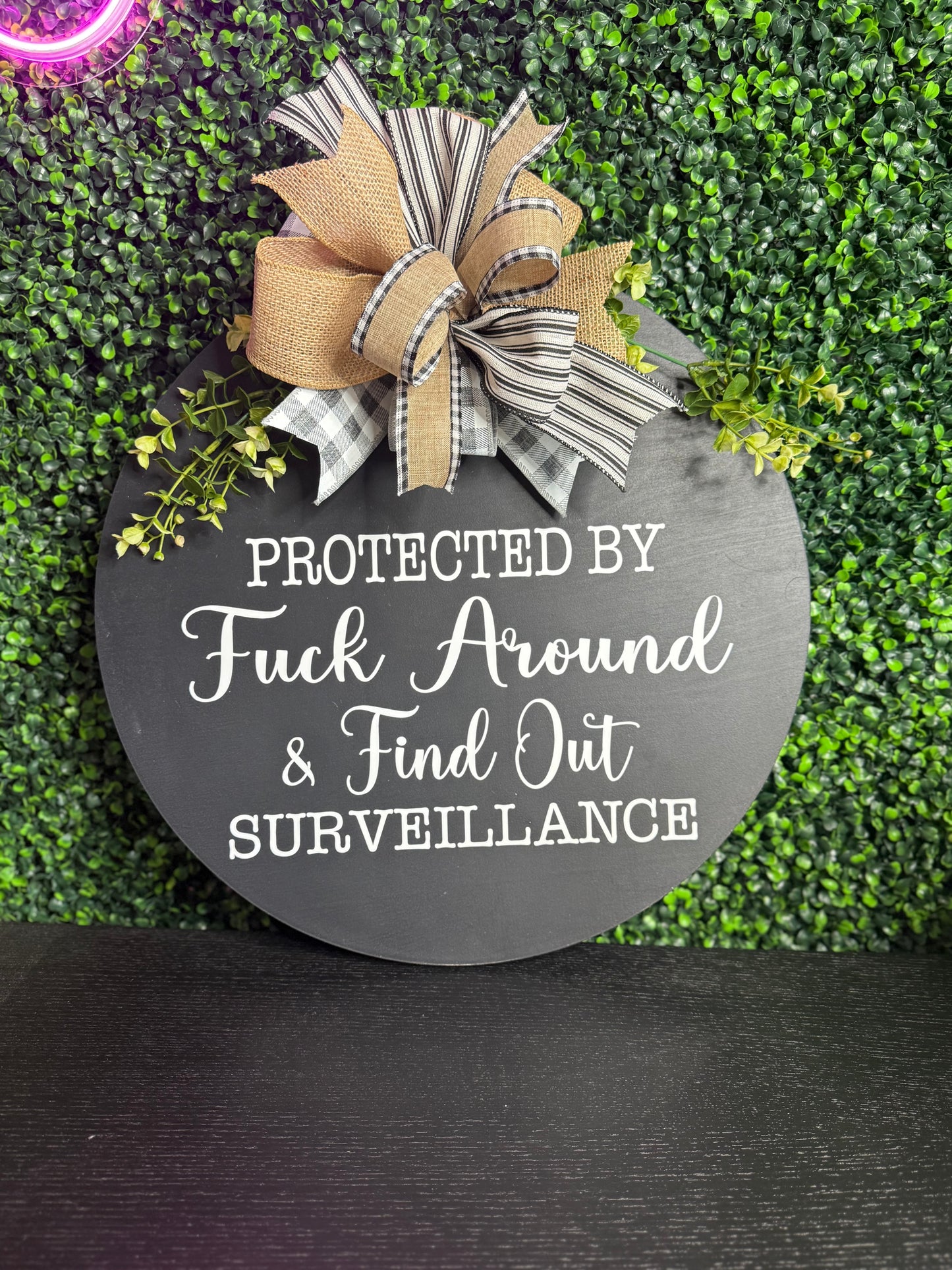 Protected By F Around & Find Out 18” Door Hanger