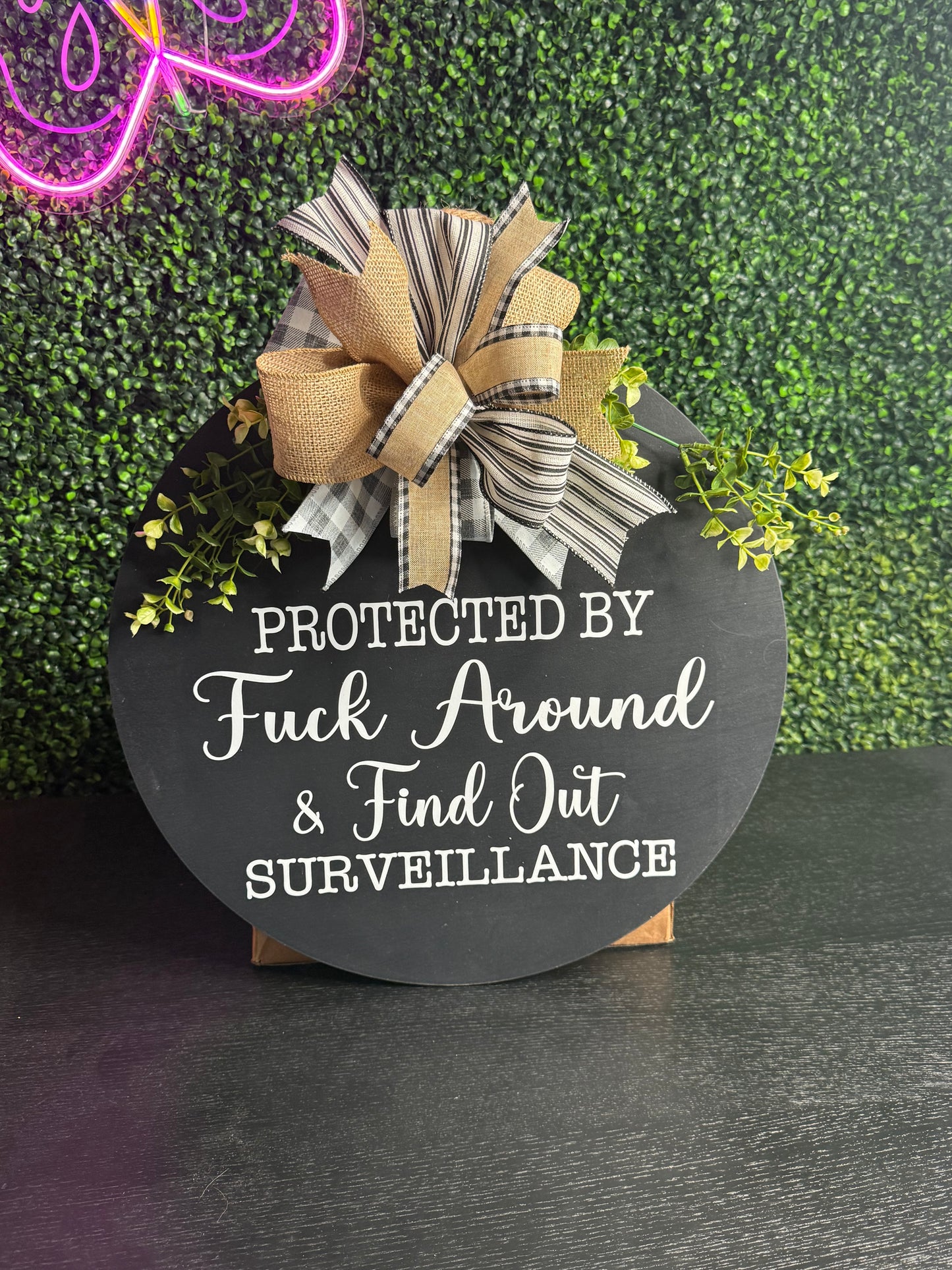 Protected By F Around & Find Out 18” Door Hanger