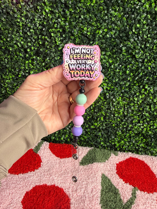 Badge Reel I’m Not Feeling Very Worky Today