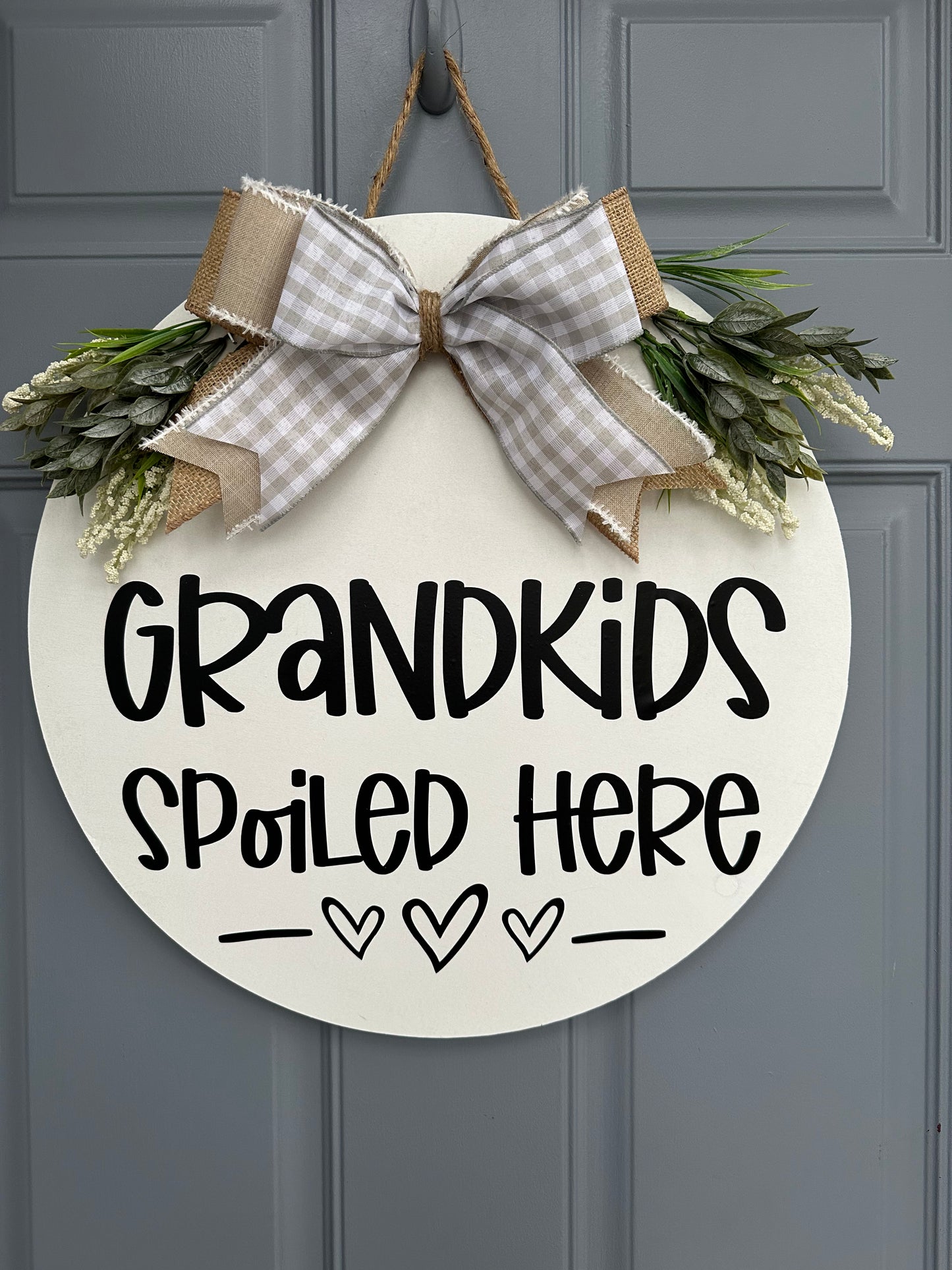Grandkids Spoiled Here Door Hanger - Willow Love Bug Designs 