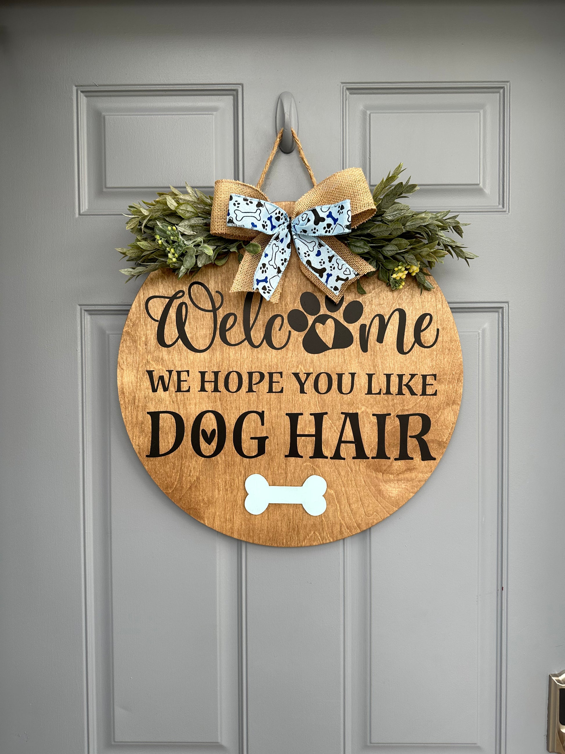 Welcome, We Hope You Like Dog Hair Door sign - Willow Love Bug Designs 