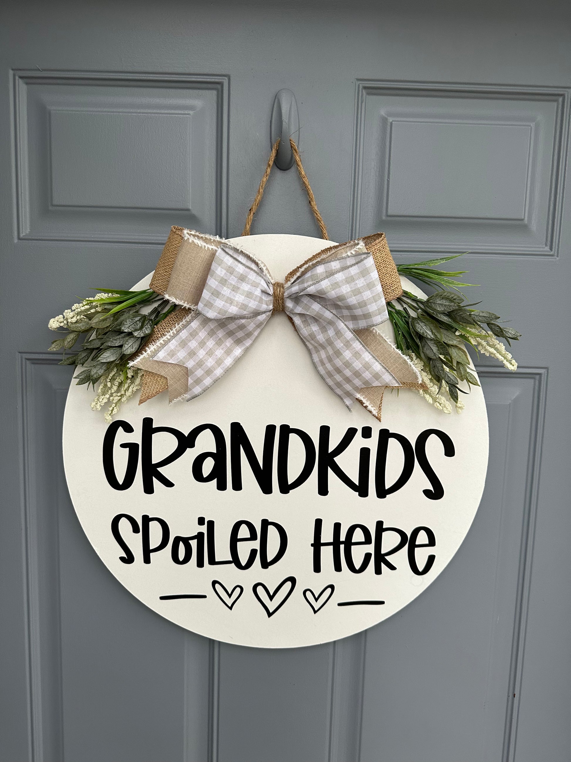 Grandkids Spoiled Here Door Hanger - Willow Love Bug Designs 